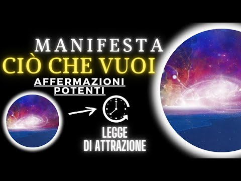 Affermazioni Potenti Per Manifestare i Tuoi Desideri | Legge di Attrazione