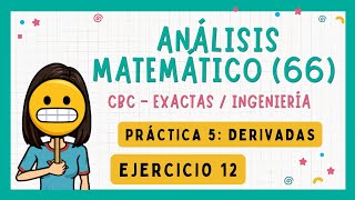 ✅ Análisis Matemático (66) CBC / Práctica 5: Ejercicio 12 🟥 Guía nueva: Ejercicio 24