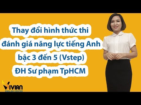 Thay đổi hình thức thi đánh giá năng lực tiếng Anh B1, B2, C1 tại ĐH Sư Phạm TPHCM