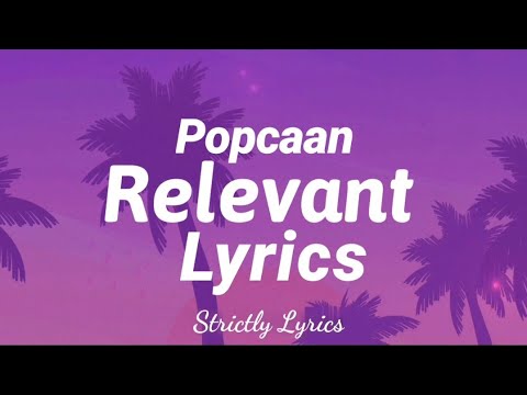 Popcaan - Relevant Lyrics | Strictly Lyrics