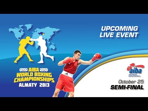 World Boxing Championships 2013 Almaty - Semi Finals [25/10/13]