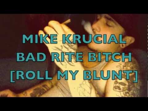 BAD RITE BITCH [roll my blunt] MIKE KRUCIAL PROD BY DJ PROGRAHAM