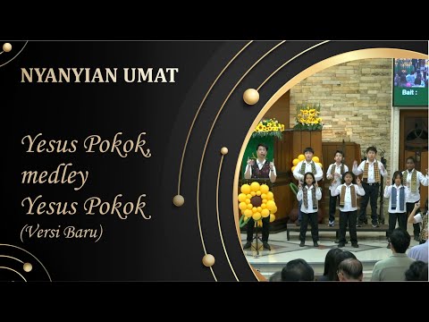 Yesus Pokok medley Yesus Pokok (Versi Baru) | Congregation Singing