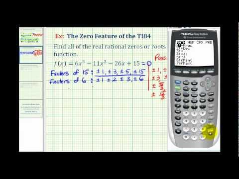 Ex 2: The Zero Feature of the TI84 to Find Rational...