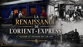 La renaissance de l'Orient-Express : quand le voyage est un art 23/04/2026