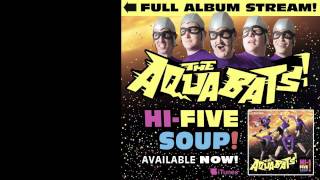 The Aquabats! - &quot;Food Fight On The Moon!&quot; Full Album Stream