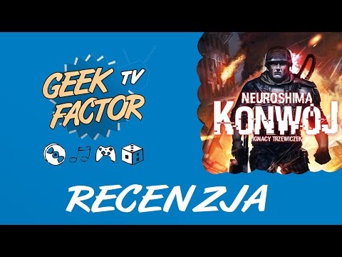 [ODC 108] Recenzja gry NEUROSHIMA KONWÓJ