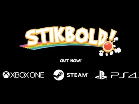 Stikbold! Live Action Launch Trailer | Steam, PS4 & Xbox One