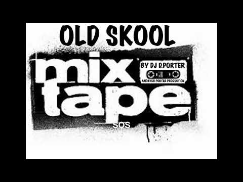 OLD SKOOL MIXTAPE