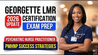 Georgette LMR PMHNP Certification Exam 2026|Pass Georgette LMR PMHNP Certification Exam 2026 Guide