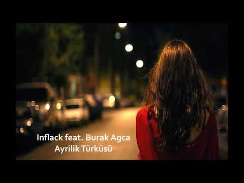 Inflack feat. Burak Ağca - Ayrılık Türküsü