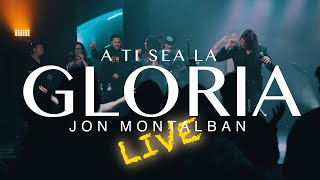 A TI SEA LA GLORIA (VIDEO OFICIAL) - JON MONTALBAN