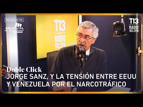 Jorge Sanz and the tension between the US and Venezuela over drug trafficking | Doble Click