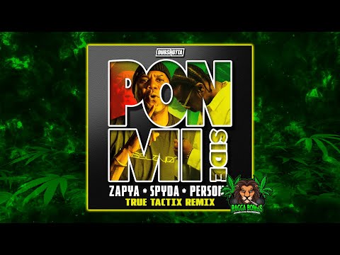 Zapya & Persona & MC Spyda - Pon Mi Side (True Tactix Remix)