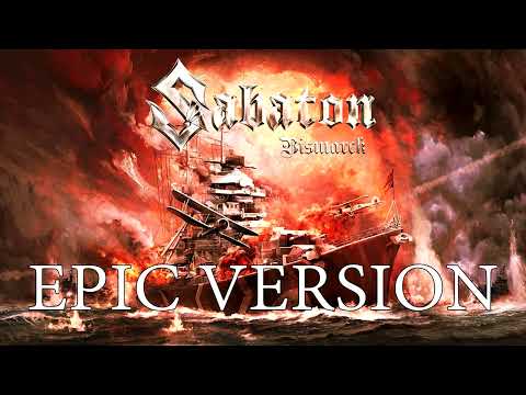 Sabaton - Bismarck | EPIC VERSION