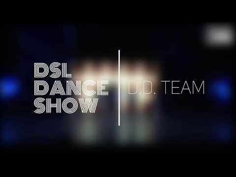 D.D. TEAM | DSL DANCE SHOW 2017