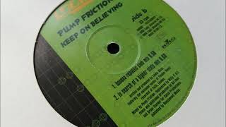 Pump Friction - Keep On Believing (Banana Republic Club Mix)