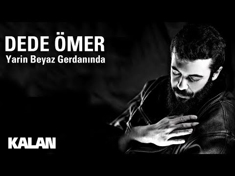 Dede Ömer - Yarin Beyaz Gerdanında [ Single © 2019 Kalan Müzik ]