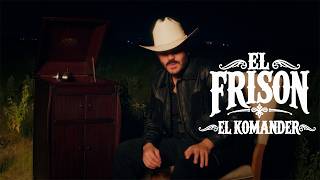 El Komander - El Frison (Video Oficial) (Historias de un Ranchero)