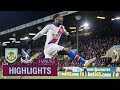 Burnley 0-2 Crystal Palace | 2 minute highlights