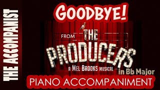 Goodbye! - from the movie musical The Producers - Piano Accompaniment - Karaoke