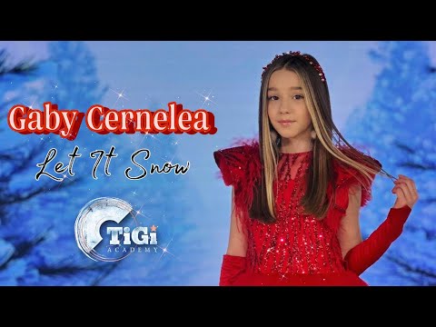 Gaby Cernelea (TiGi Academy) - Let It Snow
