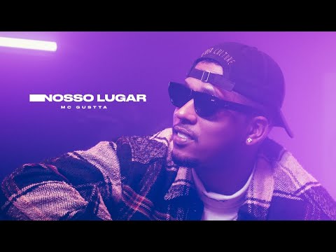 Mc Gustta - Nosso Lugar [Clipe Oficial]