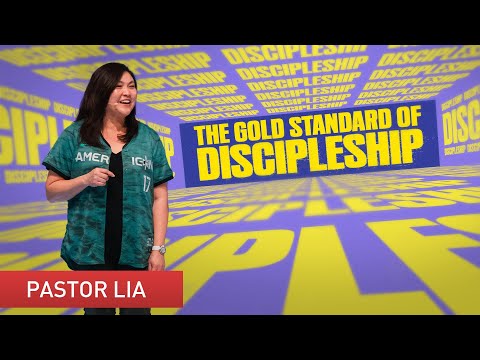 The Gold Standard of Discipleship | Pastor Lia (Cecilia Chan)