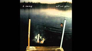 S. Carey - We Fell