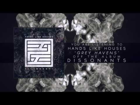 Hands Like Houses - Grey Havens