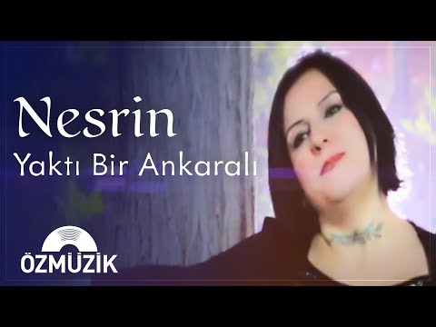 Nesrin - Yaktı Bir Ankaralı (Official Music Video)