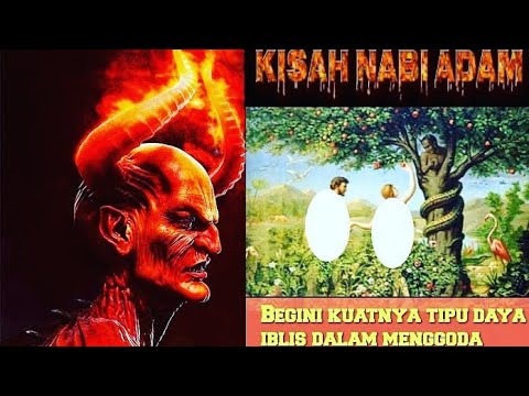 KISAH NABI ADAM AS !!! Begini Kuatnya Tipu Daya Iblis dalam Menggoda Nabi Adam di Surga
