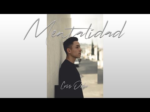 Cris Orbe - Mentalidad (SHOT BY DLT FILMS)