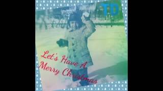 Let's Have A Merry Christmas--Tommy Daan