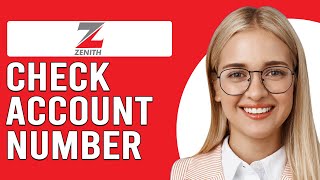 How To Check Account Number Zenith Bank (How To Find/Get Zenith Bank Account Number)