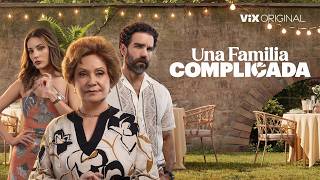 Una Familia Complicada - Tráiler | Estreno 26 de junio| ViX