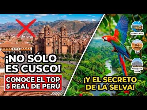 "LAS 5 CIUDADES MAS VISITADAS DE PERÚ (¡Y EL SECRETO DE LA SELVA)