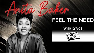 80&#39;s RnB Throwback: Anita Baker - Feel The Need (with lyrics)