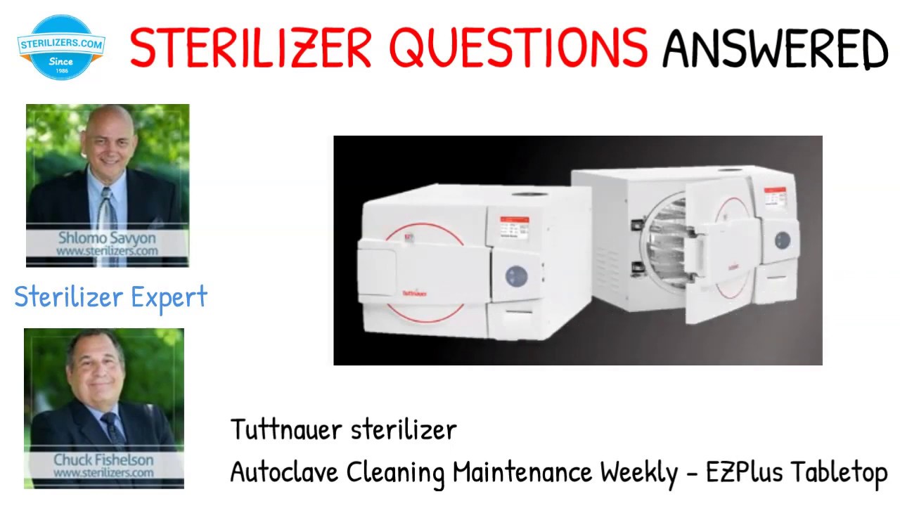 Tuttnauer sterilizer Autoclave Cleaning Maintenance Weekly - EZPlus Tabletop
