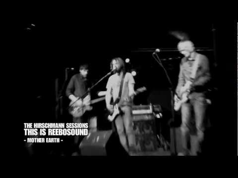 The Hirschmann Sessions | This is Reebosound -Mother Earth- Live May 2011