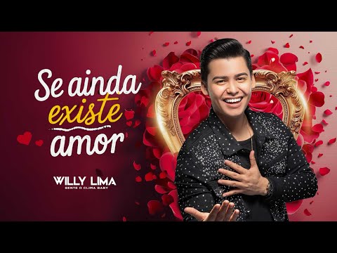 WILLY LIMA - Se Ainda Existe Amor