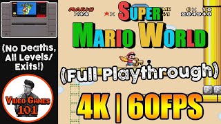 Super Mario World | No Death Playthrough | 4K 60FPS | Video Games 101