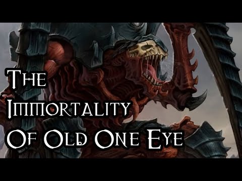 The Immortality Of Old One Eye - 40K Theories