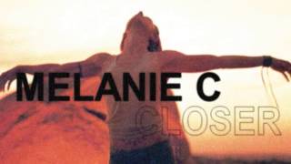 Melanie C - Closer
