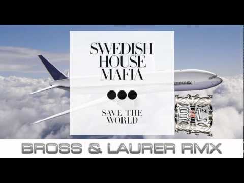 Swedish House Mafia - Save The World (Bross & Laurer Airplane Bootleg Rmx)
