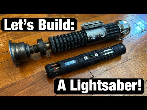 Let’s Build A Lightsaber
