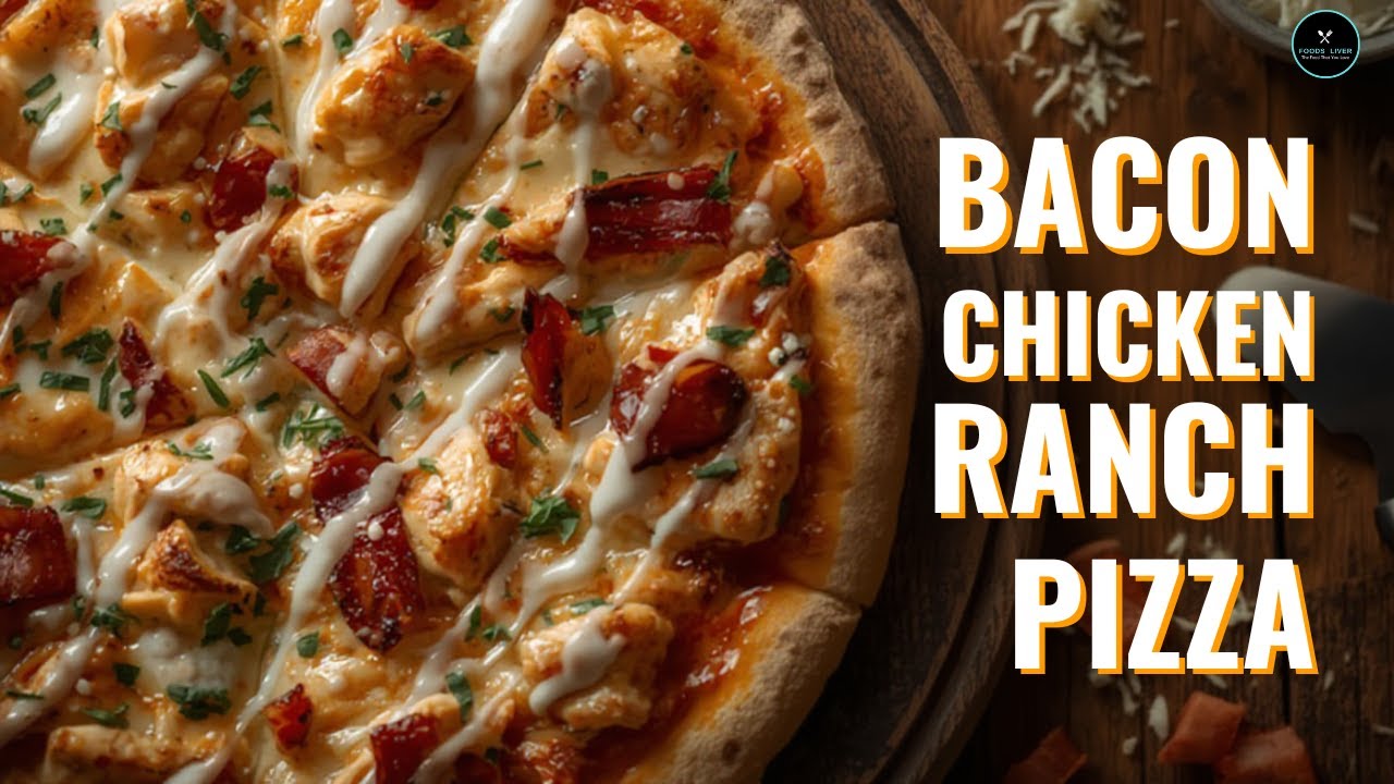 Bacon Chicken Ranch Pizza Recipe | Homemade Pizza Perfection