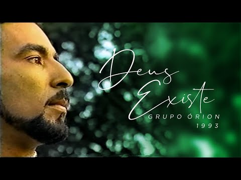Grupo Órion - Deus Existe