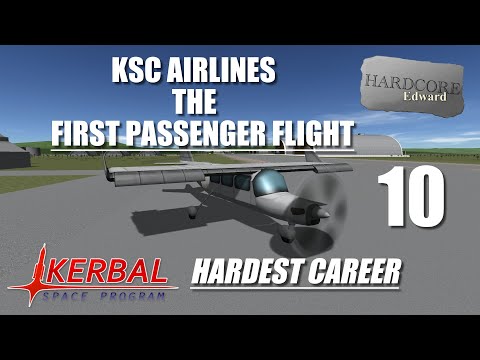 Kerbal Space Program | Hardest Career | 10 | GAP | KSC Airlines The First Passenger Flight