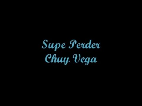 Supe Perder (I Knew How To Lose) - Chuy Vega (Letra - Lyrics)